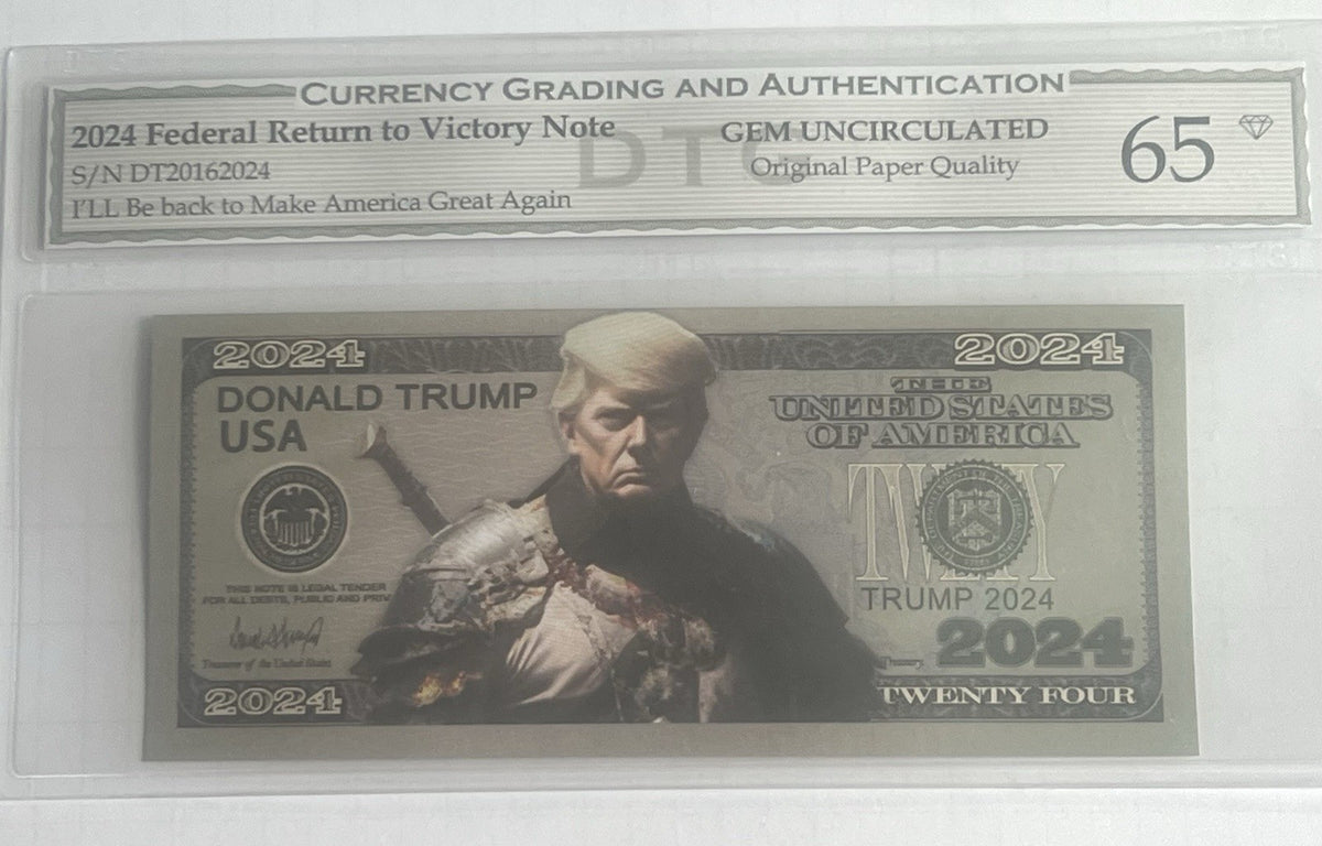 2024 federal return to victory note DONALD TRUMP 65 DTG UNC sealed/encapsulated 0