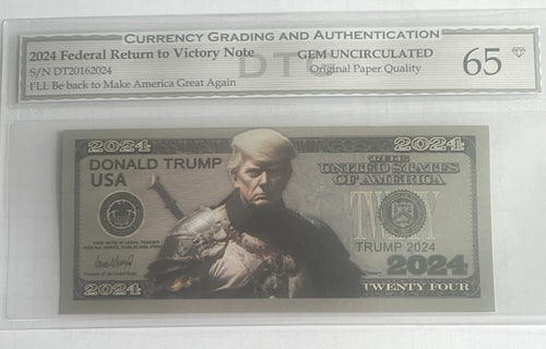 2024 federal return to victory note DONALD TRUMP 65 DTG UNC sealed/encapsulated 0